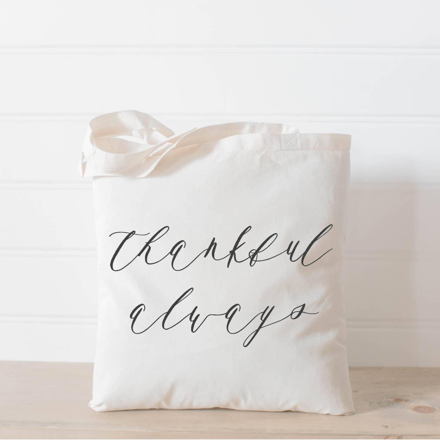 Tote Bags - Thankful Always