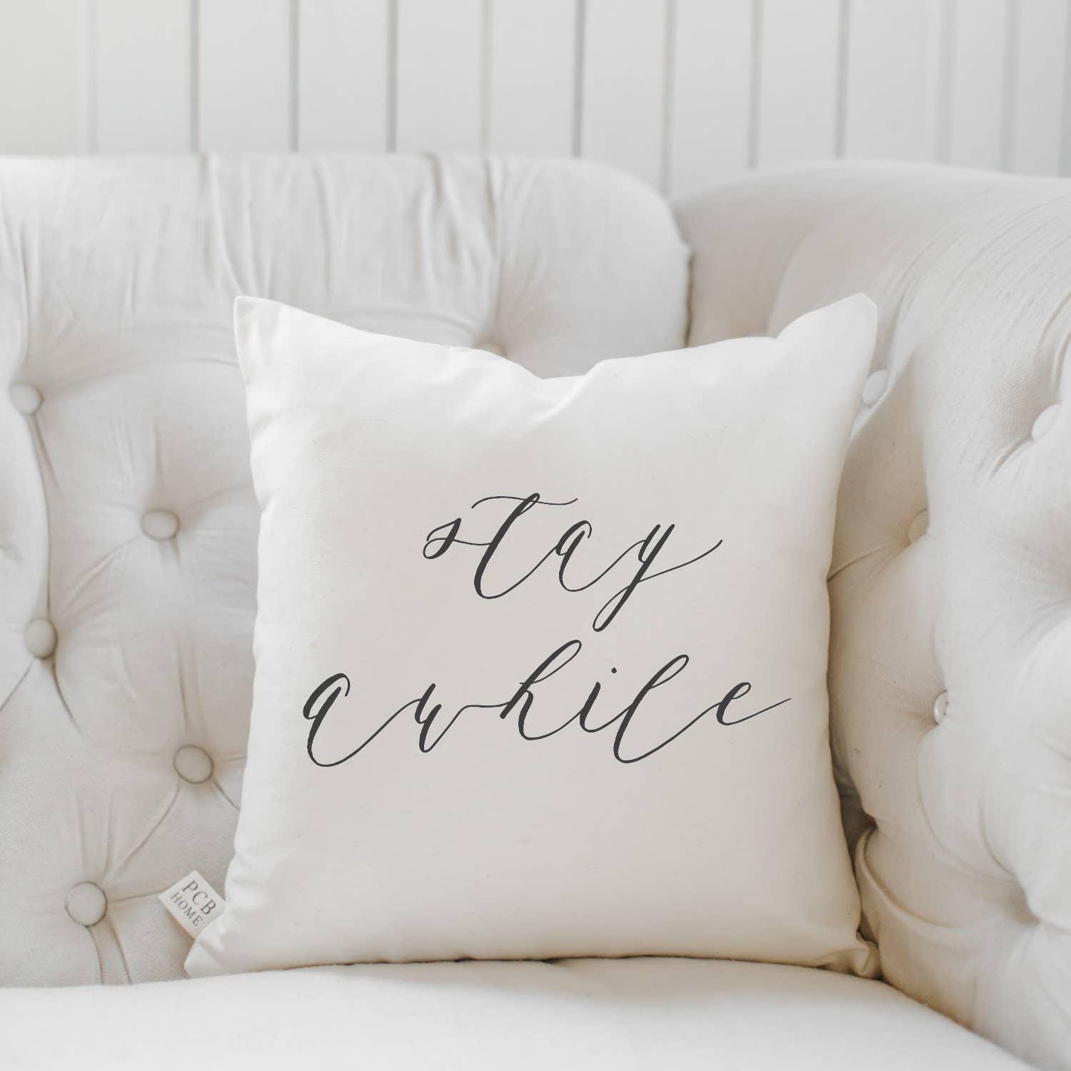 Throw Pillows - Stay Awhile