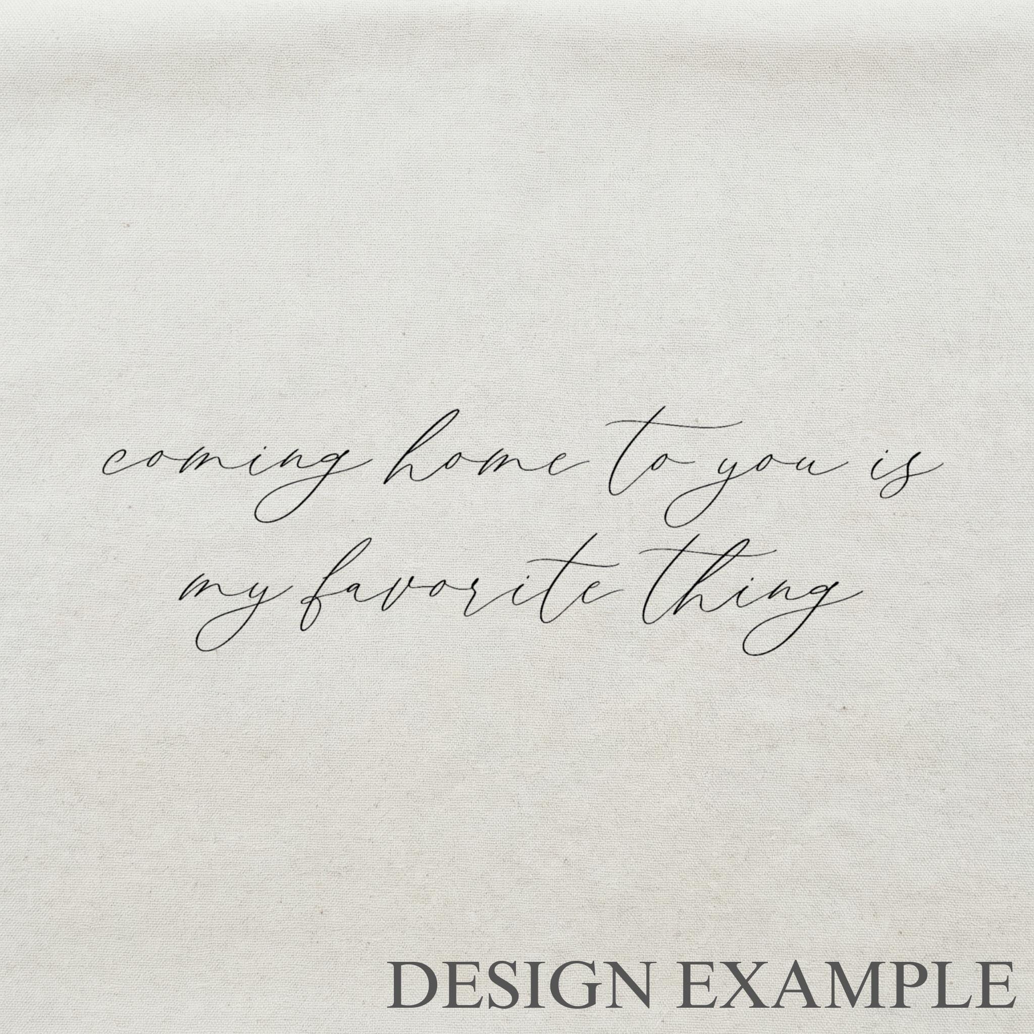 Lumbar Pillows - Coming Home To You Is My Favorite Thing