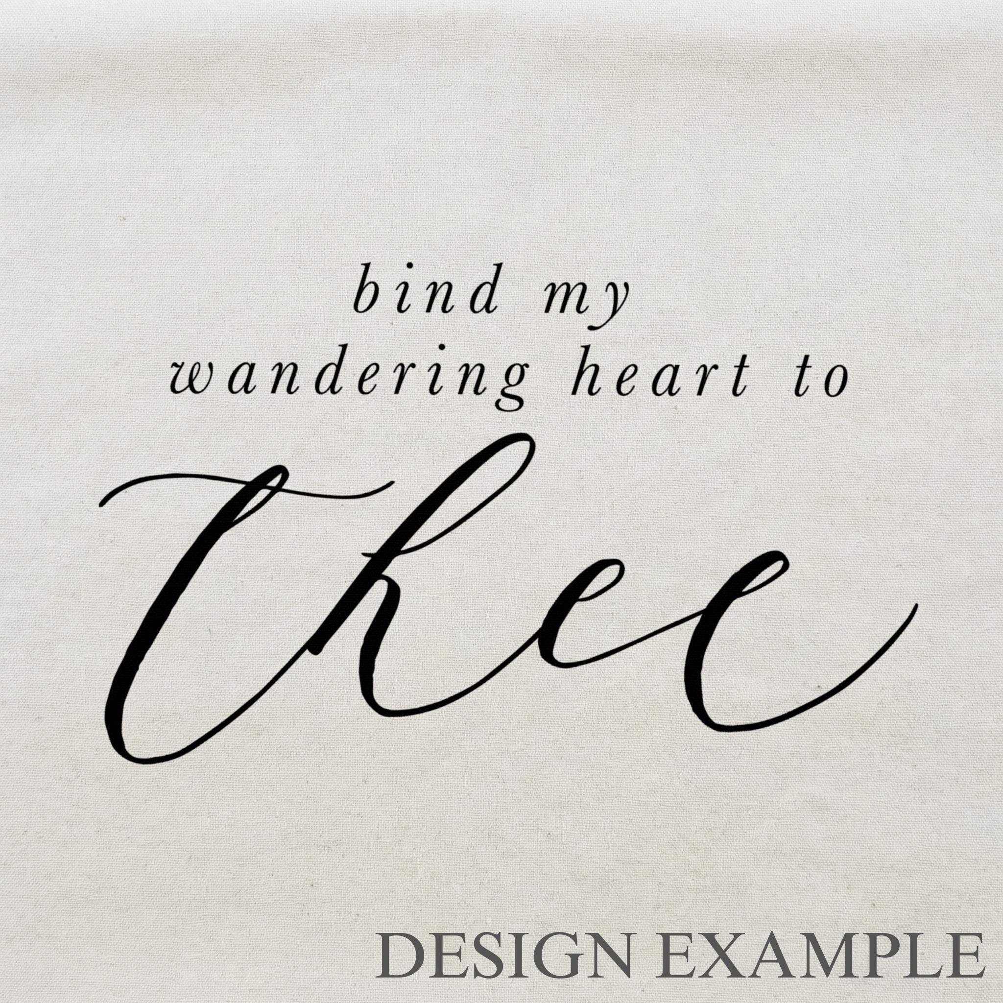 Tote Bags - Bind My Wandering Heart to Thee