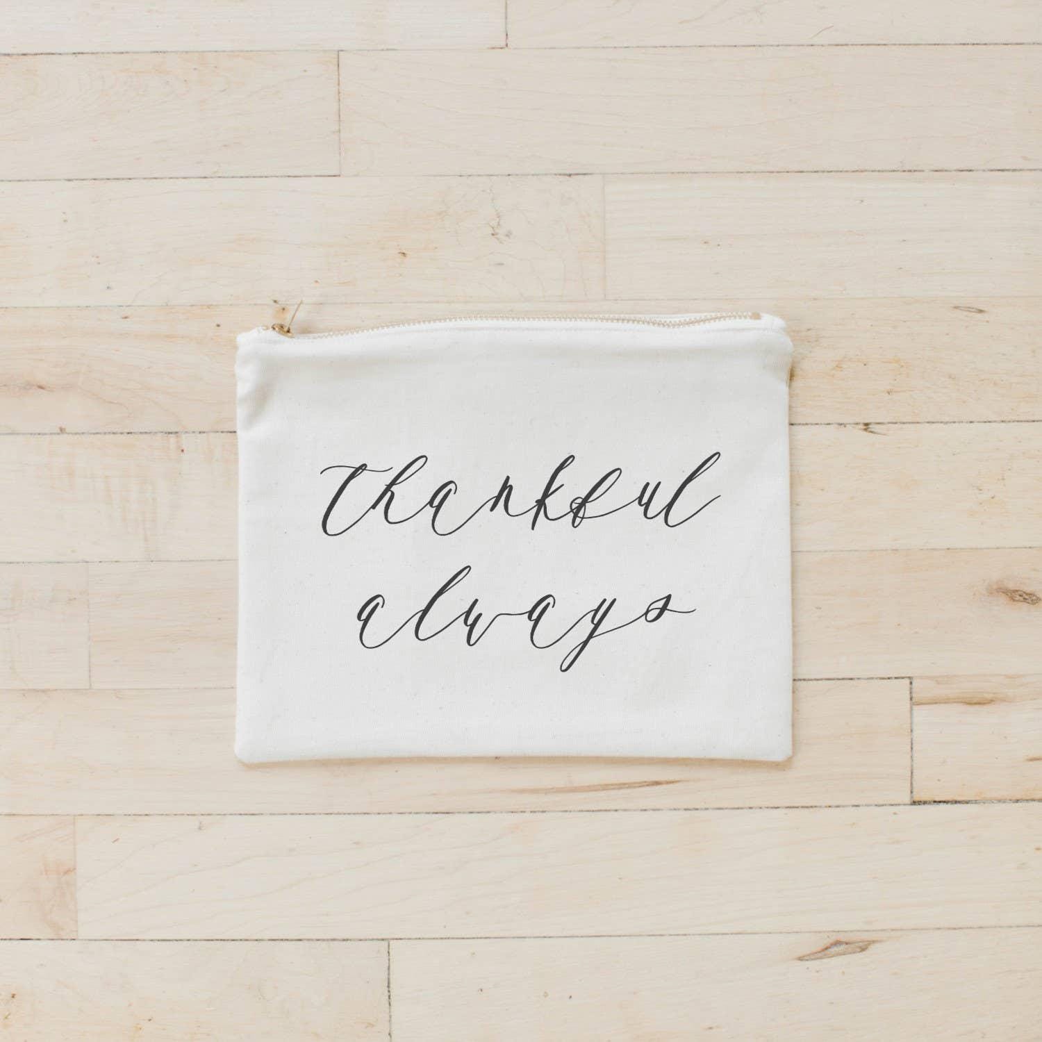 Makeup Bags - Thankful Always