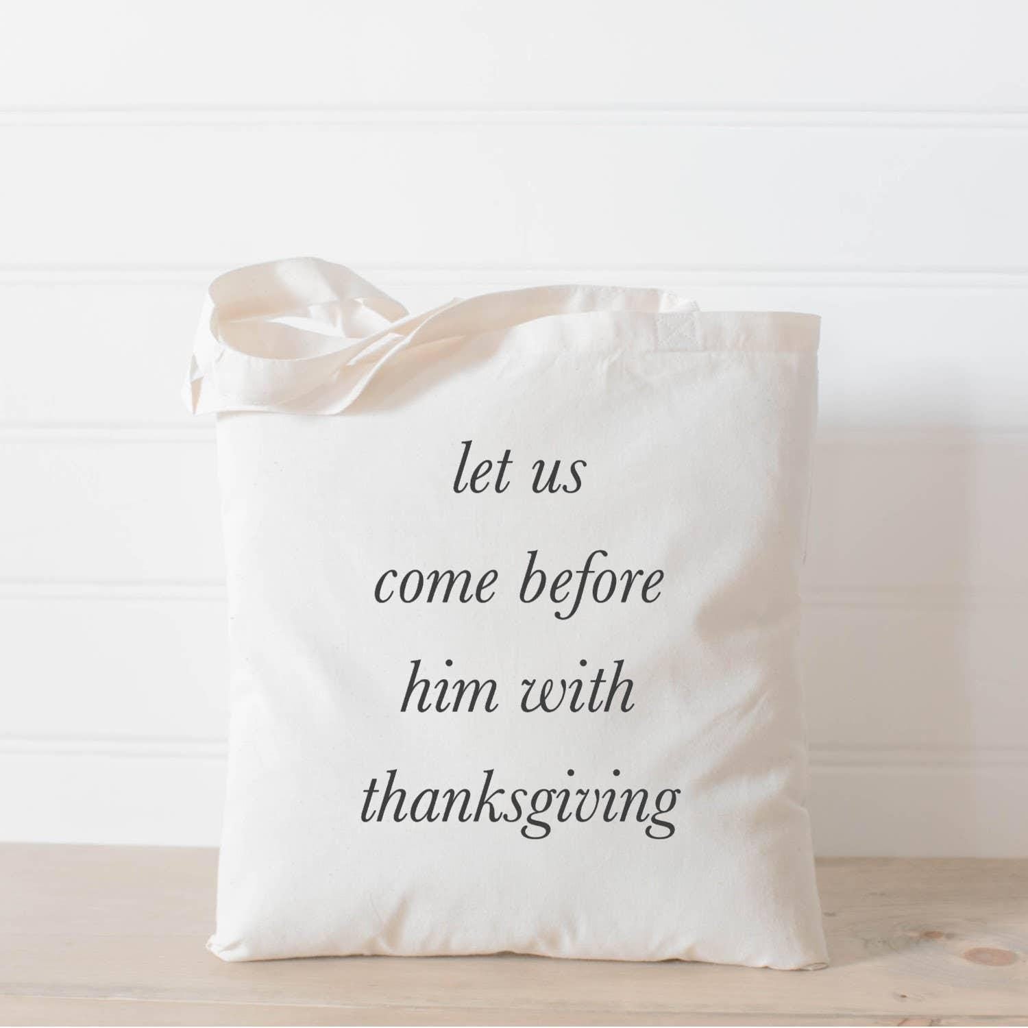 Tote Bags - Let Us Come Before Him