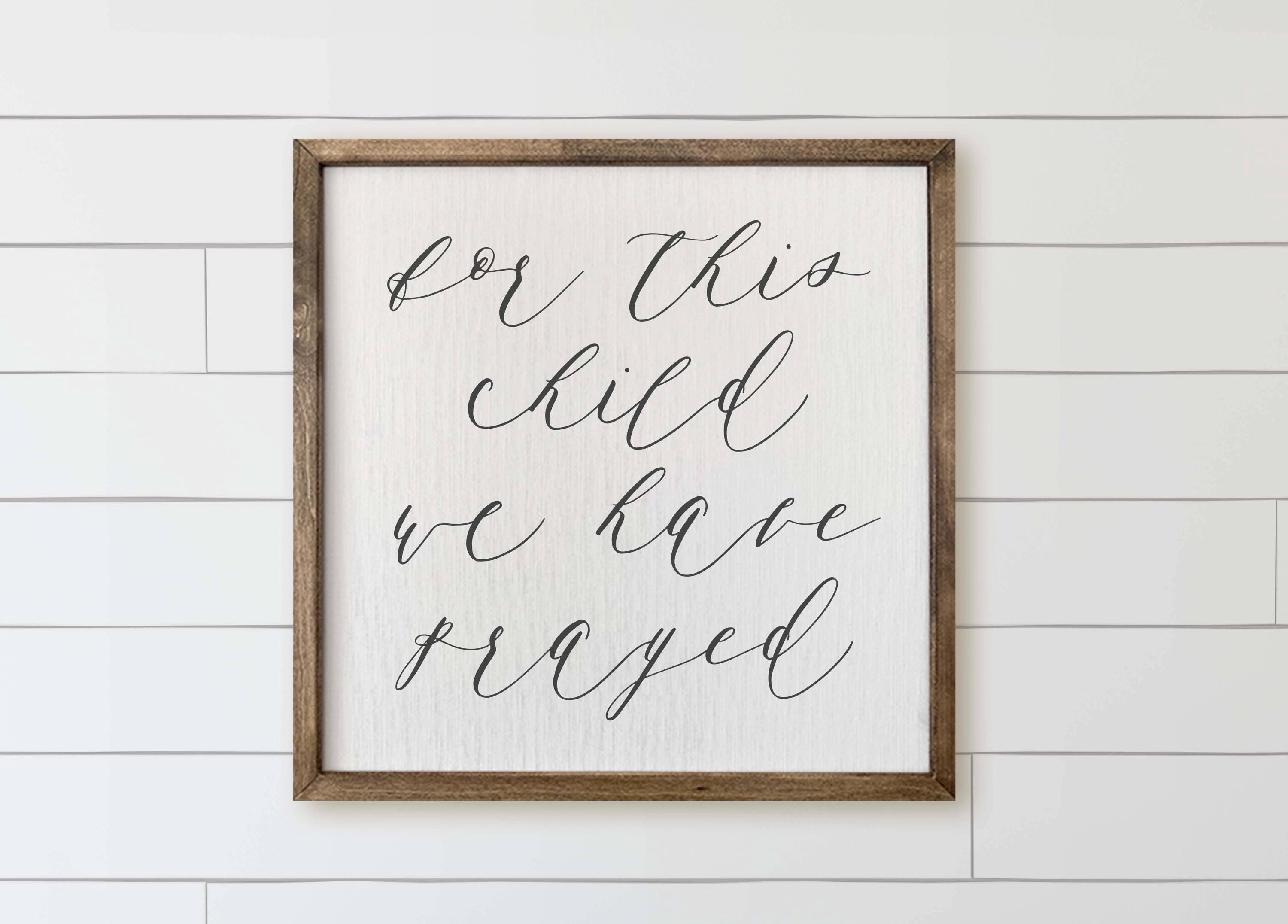 Wooden Frames - For This Child I Have Prayed