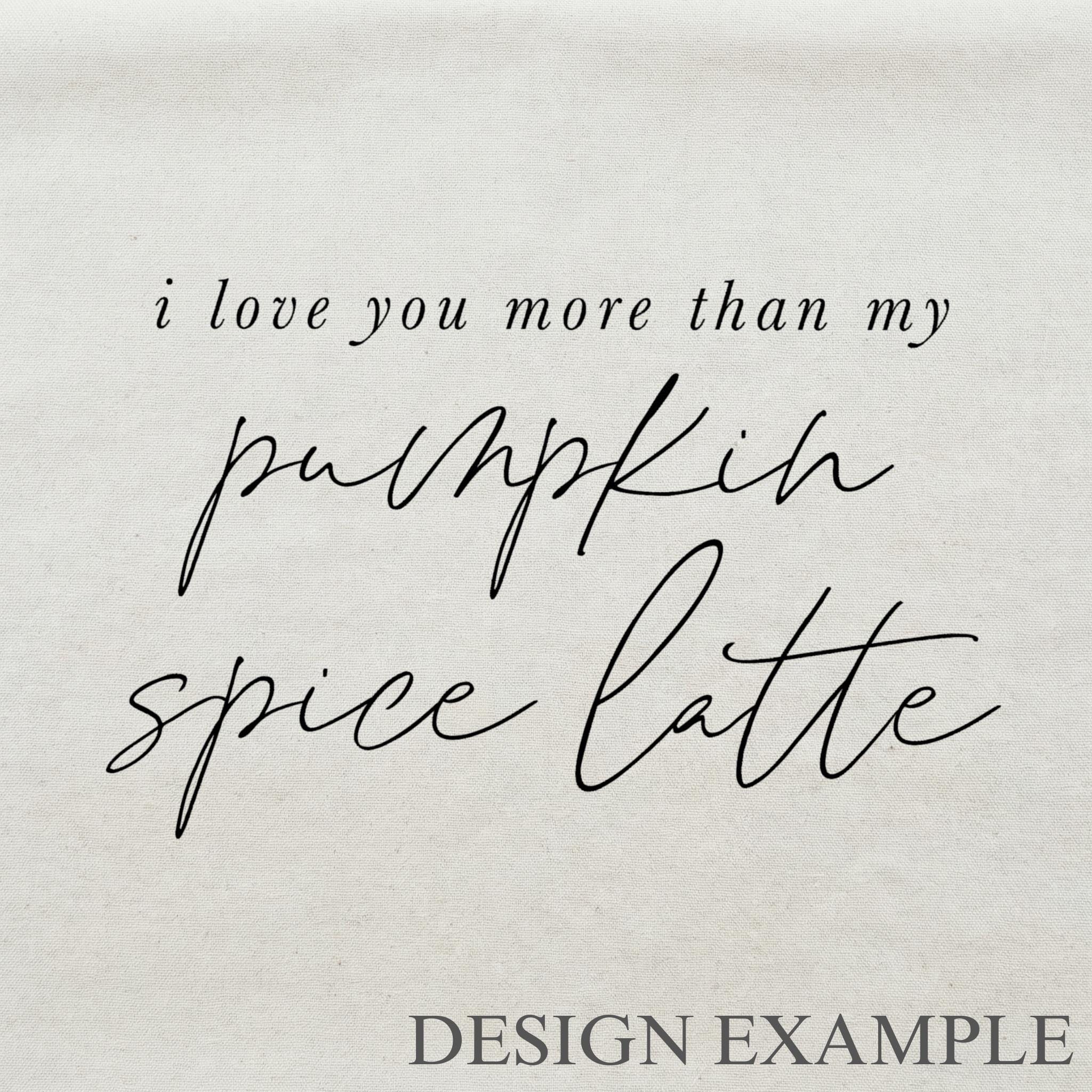 Embroidery Hoops - I Love You More Than My PSL