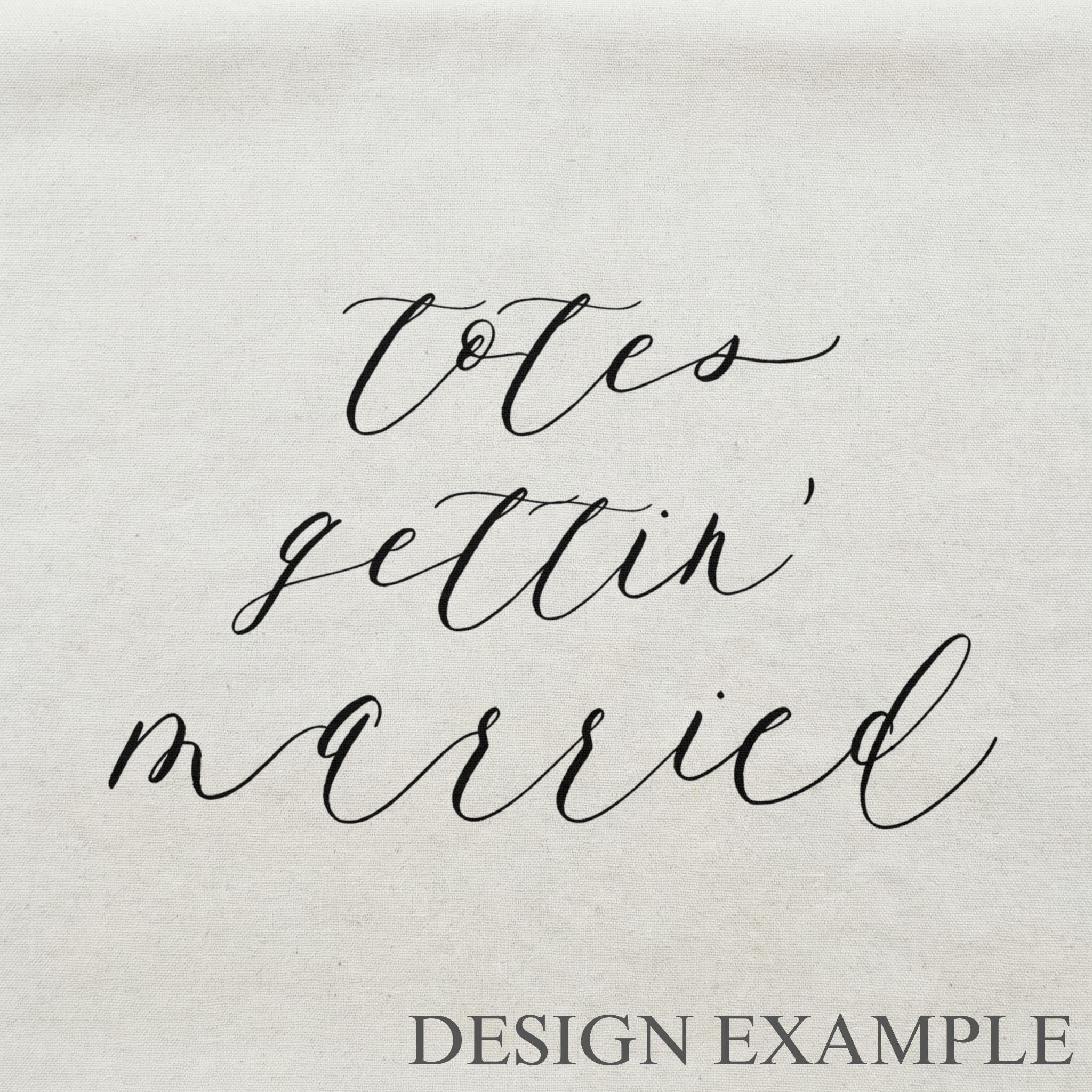 Tote Bags - Totes Gettin Married