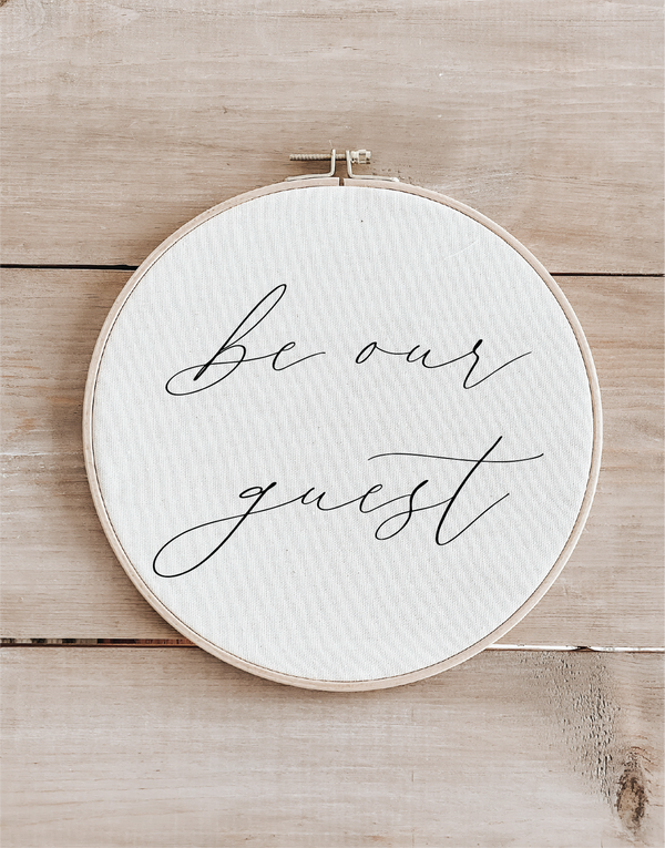 Be Our Guest Faux Embroidery Hoop
