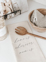 Home Is Wherever Mom Is Tea Towel