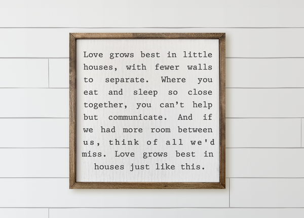 Love Grows Best Wood Framed Sign