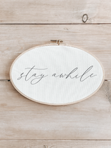 Stay Awhile Faux Embroidery Hoop