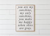 You Are My Sunshine Type Wood Framed Sign
